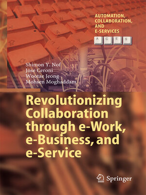 cover image of Revolutionizing Collaboration through e-Work, e-Business, and e-Service